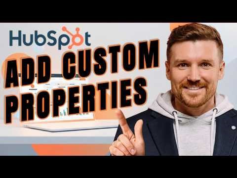 How to add HubSpot Custom Properties