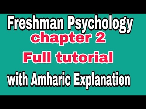 Freshman Psychology Chapter 2 full tutorial part 1 Amharic#Ethiopia#freshman#remedial