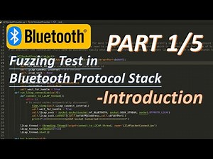 Fuzzing test in Bluetooth Protocol Stack - PART 1/5 - Introduction