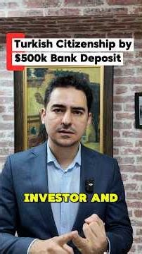 Turkish Citizenship by Investment of $500,000 Bank Deposit: 2026 Guide and Explanation