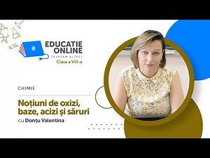 Chimie, Clasa a VIII-a, Noțiuni de oxizi, baze, acizi și săruri