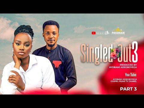 SINGLED OUT SEASON 3 PART 3 = Husband and Wife Series Episode 297 by Ayobami Adegboyega