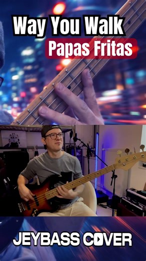 Way You Walk (Papas Fritas) / bass cover by ‪@Jeremievinet‬