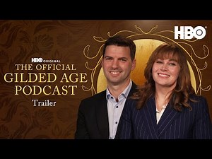 The Official Gilded Age Podcast Season 3 | Official Trailer | HBO