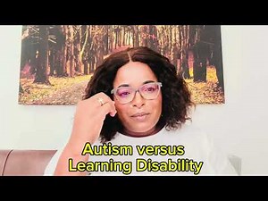 Autism versus learning disability