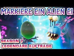 Markiere ein Alien Ei 🥚| Fortnite BESTER ORT Auftrag Woche 7 Alien-Ei finden Herausforderung Deutsch