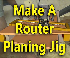 Make a Router Planing Jig