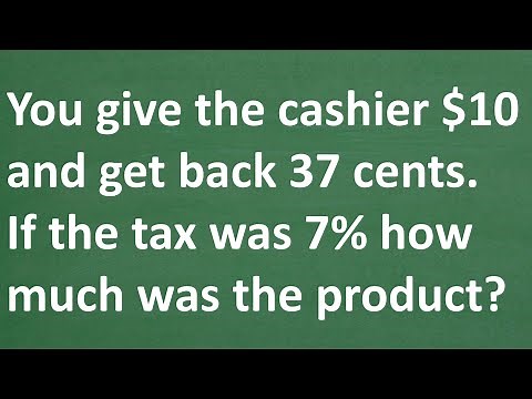 Cash Register MATH Problem- You Paid $10 and Got 37¢ Back… So What Was the Price? (7% Tax)