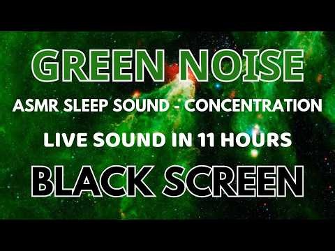 Sleep Green Noise ASMR Sound To Beat Insomnia And Relaxing - Black Screen 11 Hours | Concentration