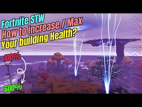 Fortnite STW - How to increase your BUILDING HEALTH🪫🔋🤔for Endurance💀SSDS🛡️and More!