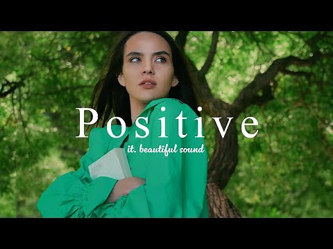 [ Music playlist ] Positive Energy Songs to lift your mood🍀Uplifting melody/POP/EDM/work&study