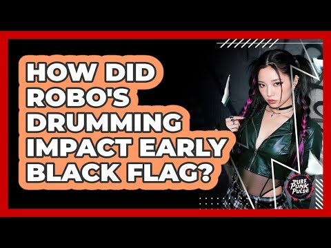 How Did Robo's Drumming Impact Early Black Flag? - Pure Punk Pulse