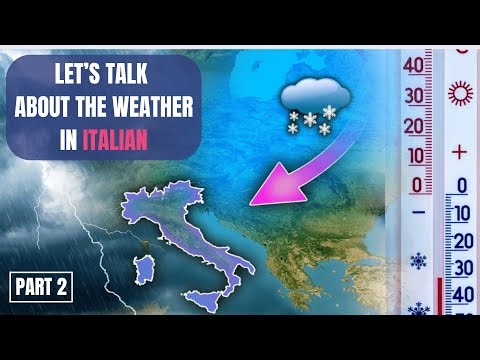 Talking About the Weather in Italian: Real Conversations, Forecasts & Fun Exercises! / PART 2