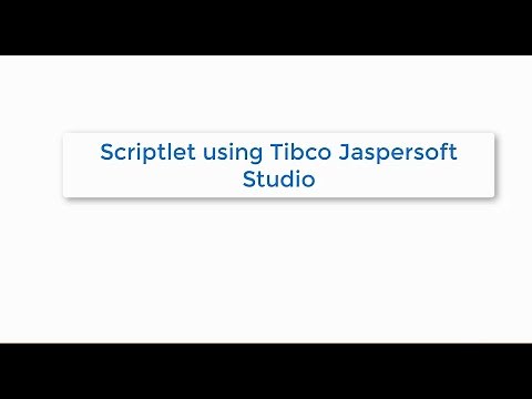 TIBCO Jaspersoft: Using Scriptlets inside TIBCO Jaspersoft Studio and JasperReports