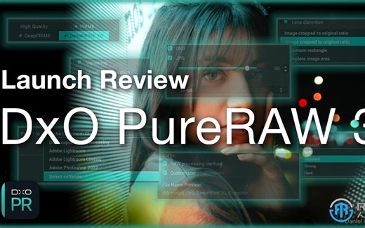 DxO PureRAW图像处理软件V3版 中文演示视频 RRCG