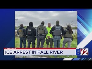 FBI: ICE arrest made in Fall River
