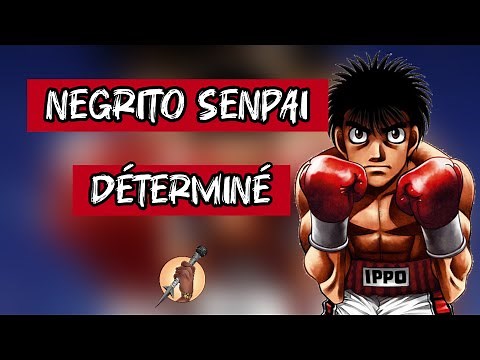 NEGRITO SENPAI - DÉTERMINÉ (AMV ANIME MIX)