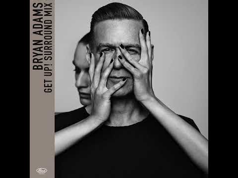 Bryan Adams - Get Up (Dolby Atmos Mix)