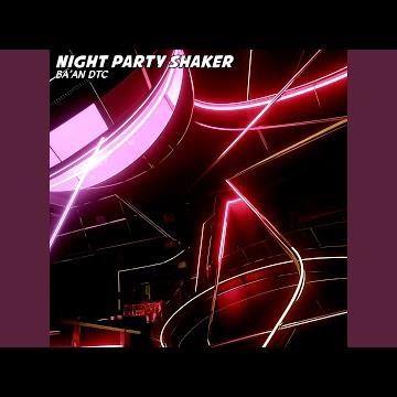 NIGHT PARTY SHAKER