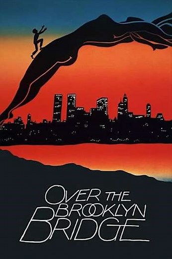 Over the Brooklyn Bridge (1984) - Movie