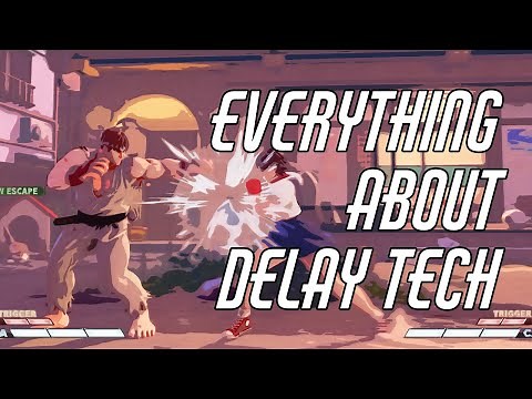 [SFV-CE] Everything about delay tech