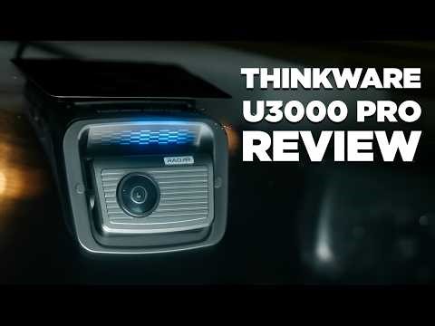 Thinkware U3000 PRO Review – Thinkware’s Most Advanced Dash Cam Yet