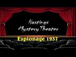 Hastings Mystery Theater "Espionage " (1937)