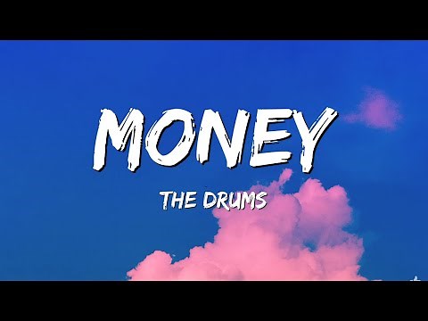 The Drums - Money (Lyrics)