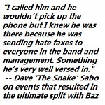 CLASSIC 20 QUESTIONS … Skid Row guitarist Dave ‘The Snake” Sabo in his tell-all interview with Metal Sludge back on April 4th 2000