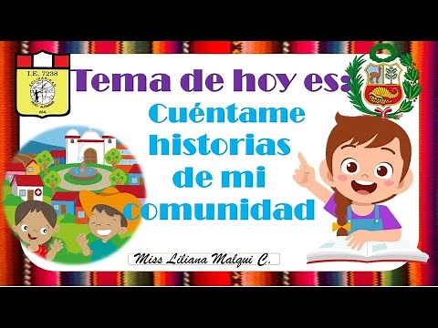 APRENDO EN CASA🏠 "CUÉNTAME HISTORIA DE MI COMUNIDAD"😃 VIERNES 17 JULIO 2020