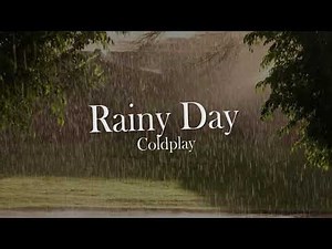 Coldplay - Rainy Day [Letra en Español - Inglés]