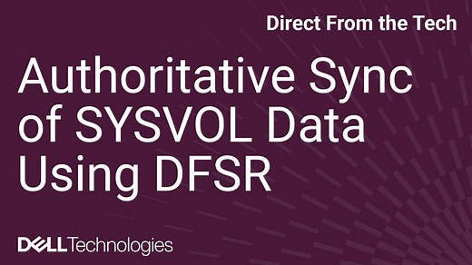 How to perform an Authoritative Sync of SYSVOL Data Using DFSR