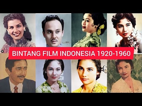 BINTANG FILM INDONESIA 1920 - 1960 (ada yg Masi berkarir saat ini) #tigadimensi #artisindonesia