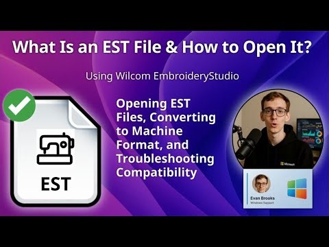 How to Open EST Files (Wilcom EmbroideryStudio)