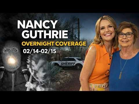 🔴LIVE Nancy Guthrie Updates - Overnight Nightcrawler 02/14
