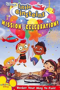 Little Einsteins Mission Celebration (2006) - Movie