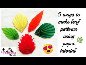 5 Simple ways to make leaf patterns || Paper Craft || How to make paper leaves