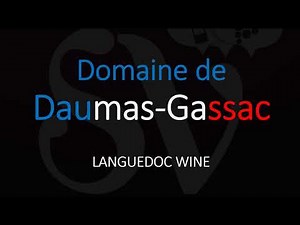 How to Pronounce Domaine de Daumas Gassac? French Languedoc Wine Pronunciation