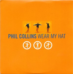 Phil Collins - Wear My Hat