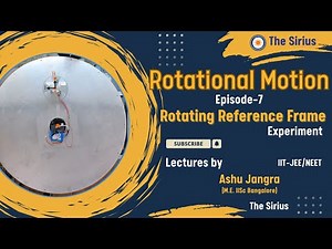 Episode-7 (Experiment on Rotating Reference Frame) #physics #mechanics #iitjee #experimentalphysics