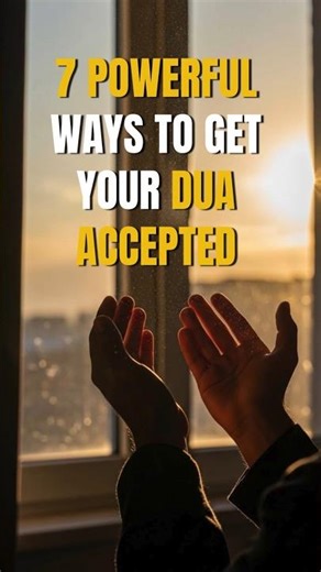 7 Powerful Ways To Get Your Dua Accepted