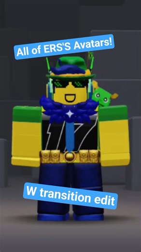 All of ERS'S Avatars! #roblox #robloxavatar #robloxedit #robloxanimation