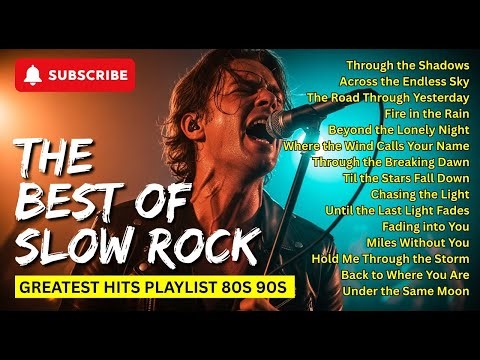 Top 15 Slow Rock Classics | Timeless Romantic Hits That Break the Soul