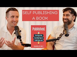 Self Publishing A Book w/ Chandler Bolt and Neville Medhora