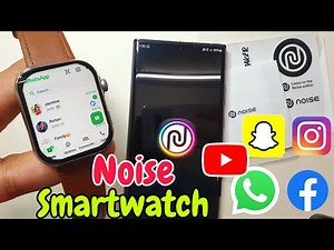 Noise Smartwatch Get WhatsApp, Instagram, Facebook, Snapchat | Noise Smartwatch