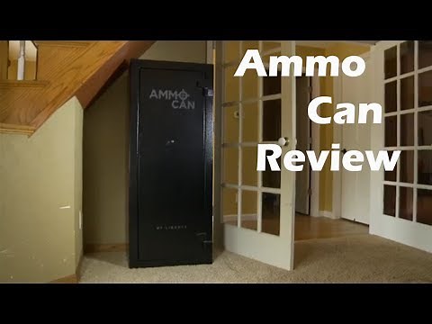 Liberty Safe Ammo Can Product Review