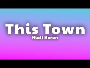Niall Horan - This Town (Lyrics)