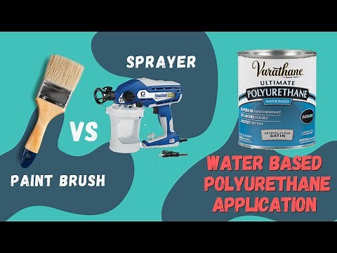 Finishing Furniture with a Water Based Polyurethane - Sprayer Vs Paint Brush
