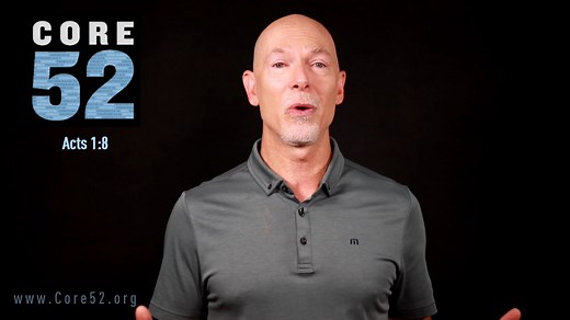 Core 52, Lesson 37: Spirit (Acts 1:8)