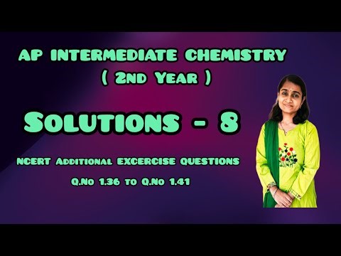 || AP INTERMEDIATE CHEMISTRY (2nd Year) || Chapter - 1 , Solutions - Part 8 || NCERT SOLUTIONS ||